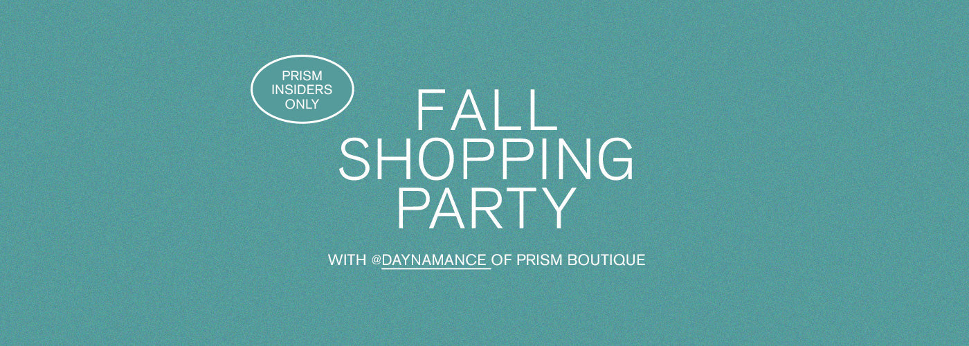 Fall Shopping Party with Dayna of Prism Boutique