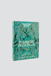 Pleasure Principals An Almanac from the Garden