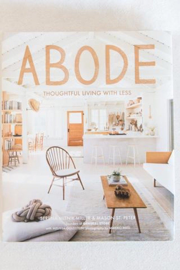 Abode: Thoughtful Living With Less